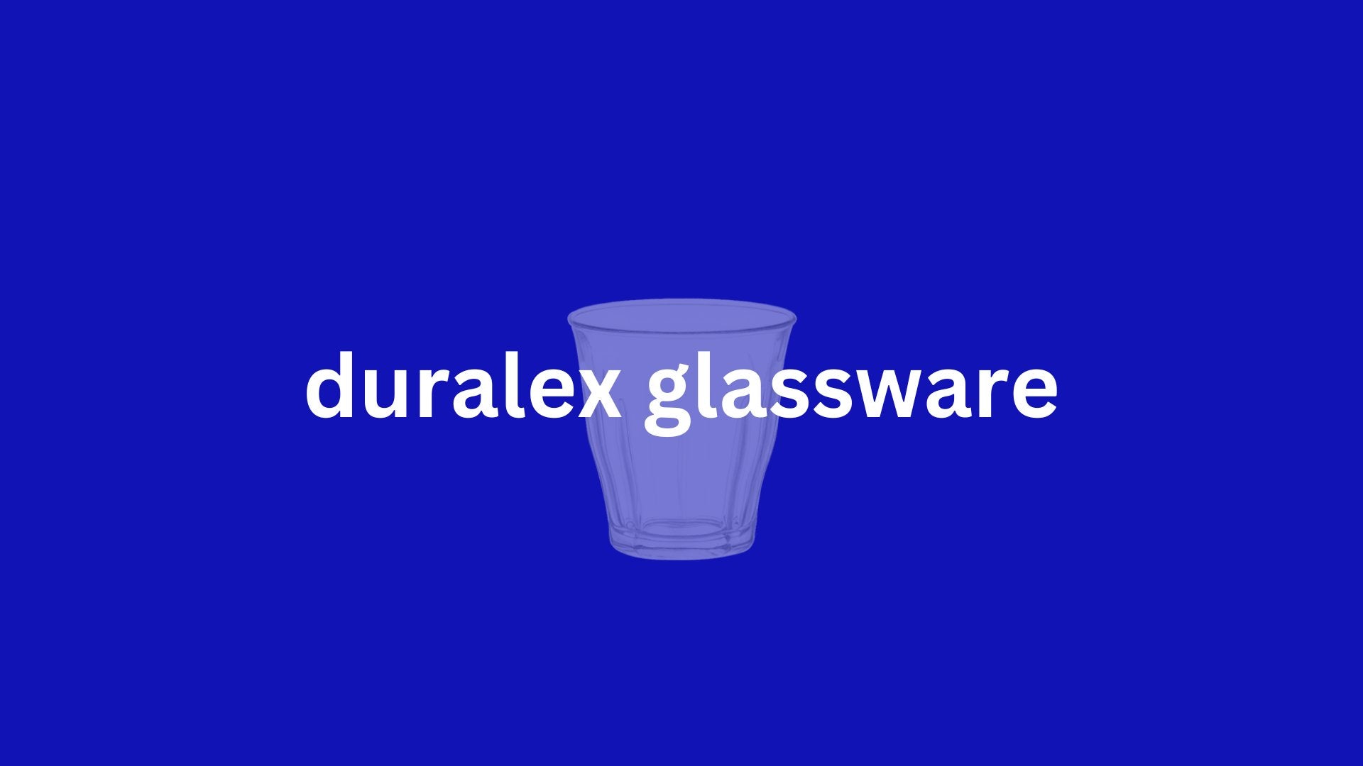Duralex Glassware