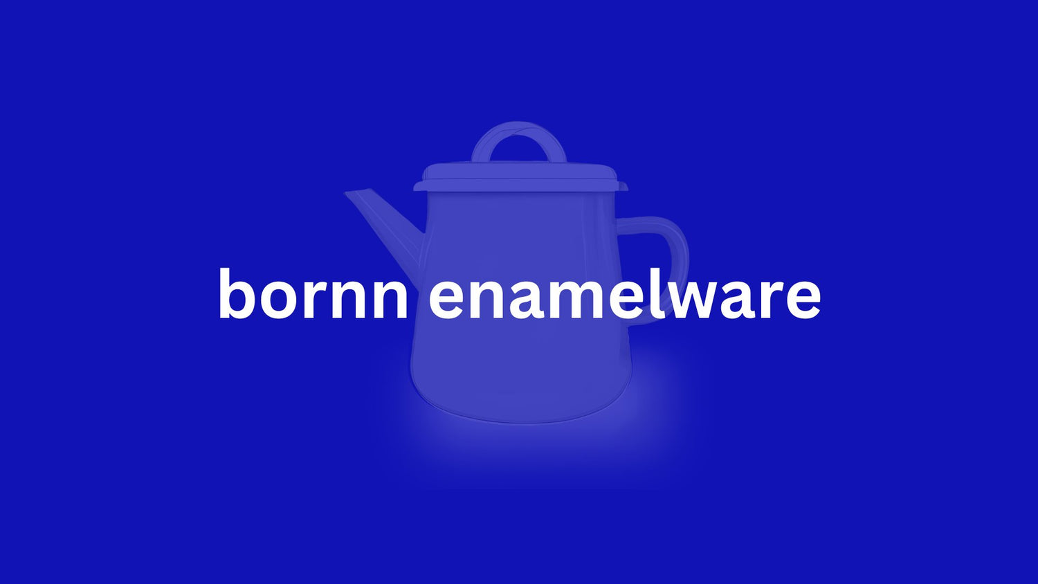 Bornn Enamelware