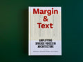 Margin & Text : Amplifying Diverse Voices in Architecture