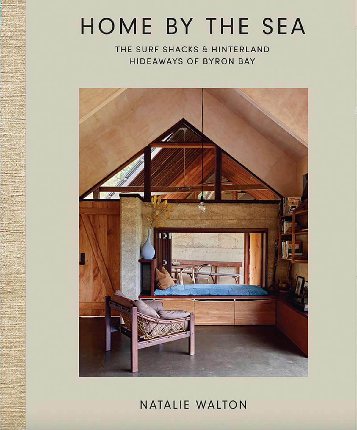Home by the Sea: The Surf Shacks and Hinterland Hideaways of Byron Bay