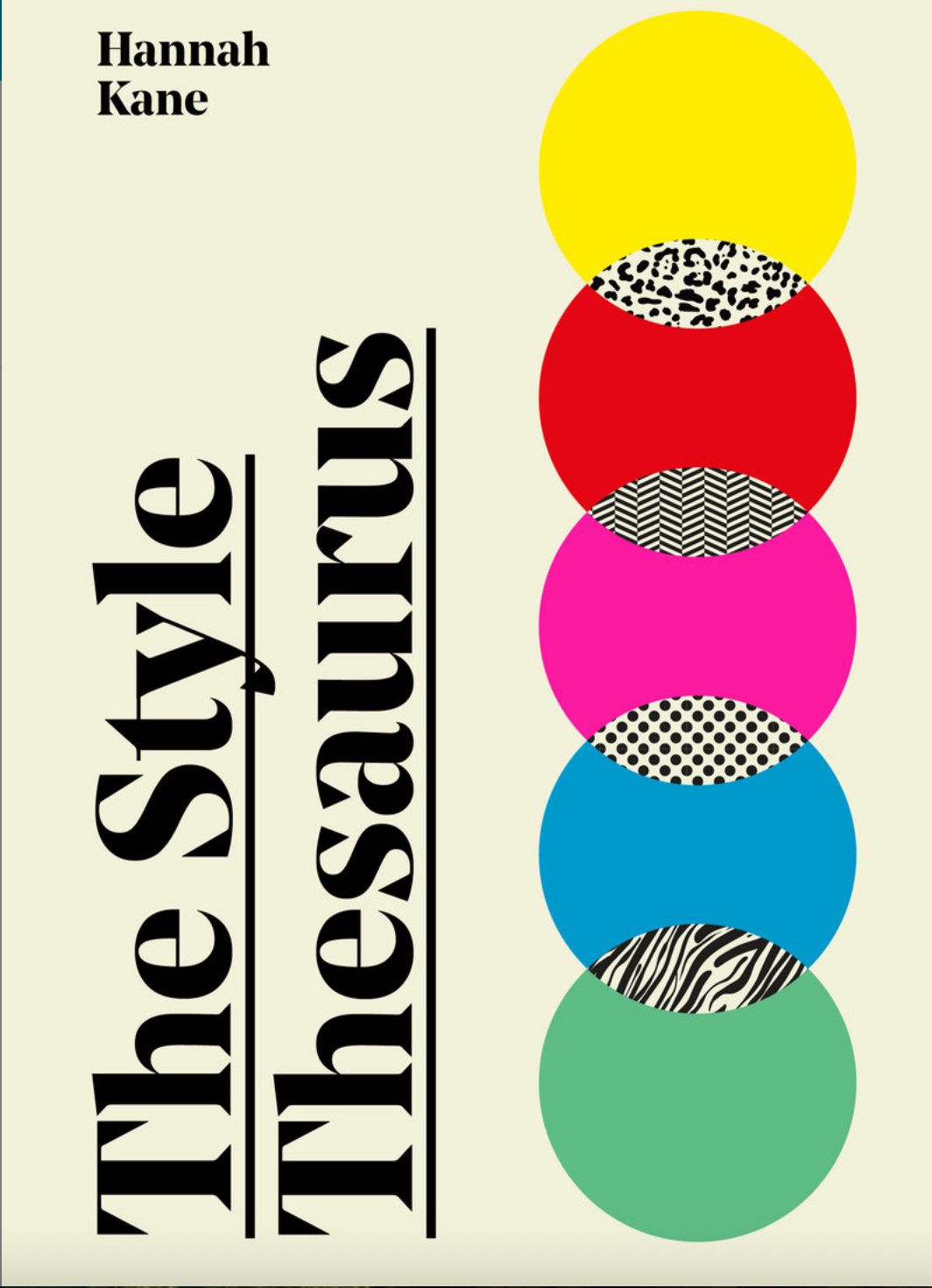 The Style Thesaurus A definitive, gender-neutral guide to the meaning of style and an essential wardrobe companion for all fashion lovers