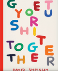 Get Your Sh*t Together